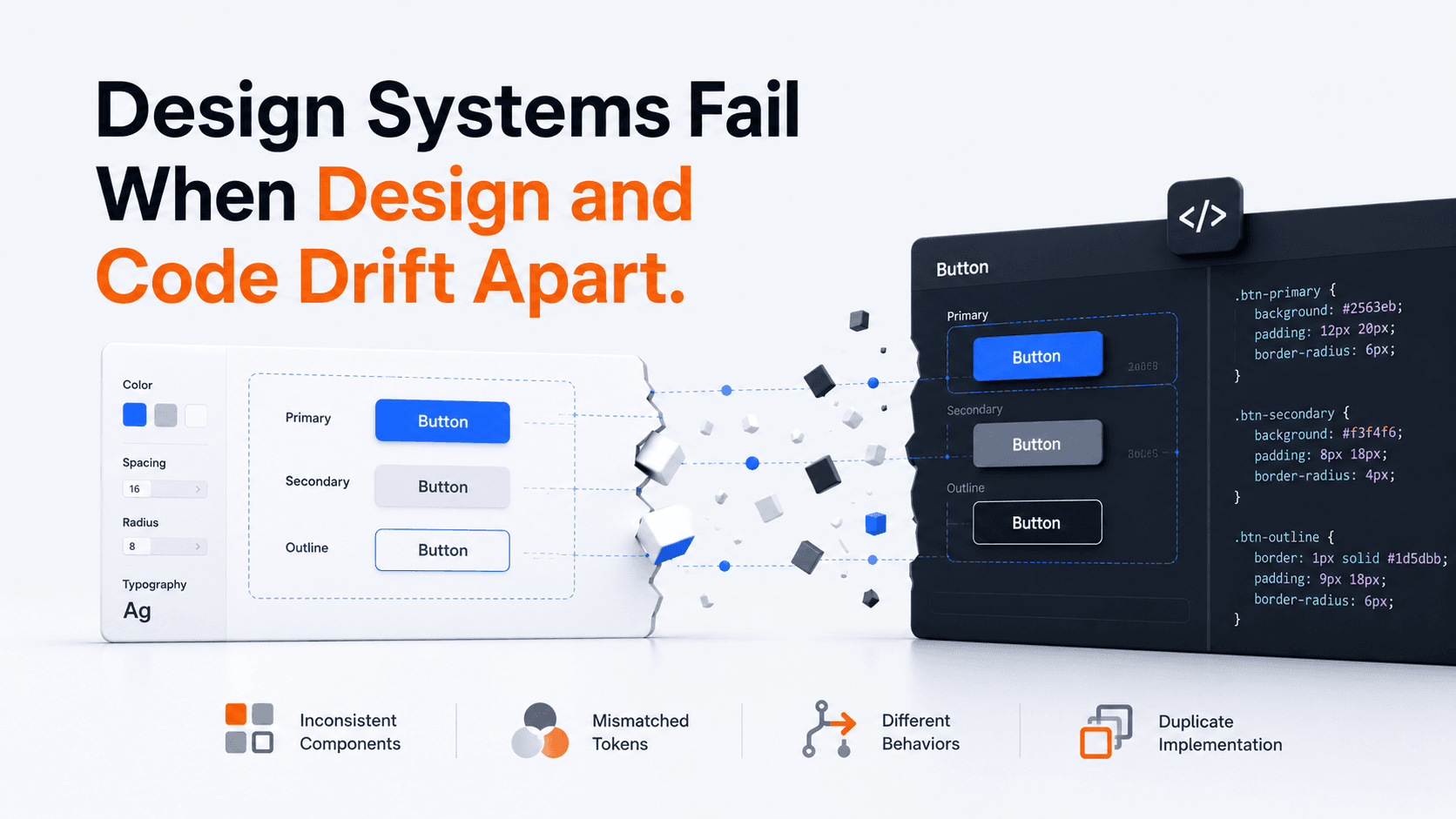 Design Systems Fail When Design and Code Drift Apart